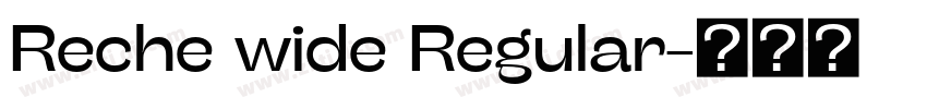 Reche wide Regular字体转换